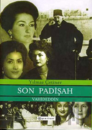 Son Padişah Vahdeddin (Ciltli)
