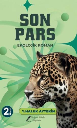 Son Pars - Ekolojik Roman | Kitap Ambarı