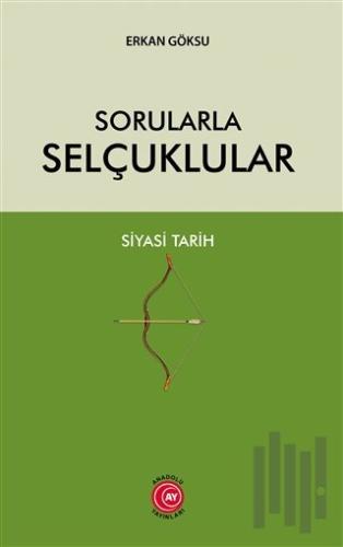 Sorularla Selçuklular | Kitap Ambarı