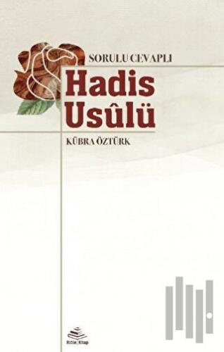 Sorulu-Cevaplı Hadis Usulü | Kitap Ambarı