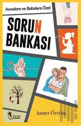 Sorun Bankası - Annelere ve Babalara Özel