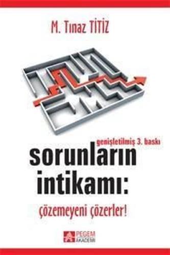 Sorunların İntikamı: Çözemeyeni Çözerler!