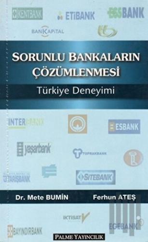 Sorunlu Bankaların Çözümlenmesi Türkiye Deneyimi