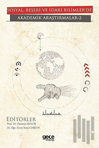 Sosyal, Beşeri ve İdari Bilimler'de Akademik Araştırmalar - 2 | Kitap 