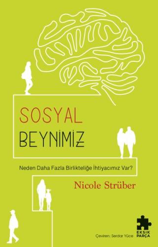 Sosyal Beynimiz - Neden Daha Fazla Birlikteliğe İhtiyacımız Var?