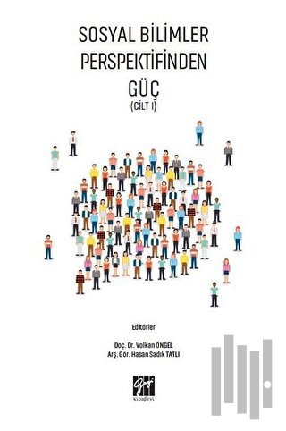 Sosyal Bilimler Perspektifinden Güç Cilt 1