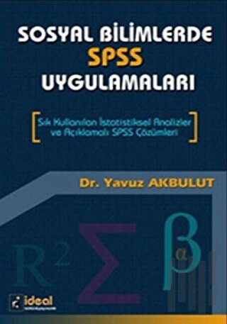 Sosyal Bilimlerde SPSS Uygulamaları
