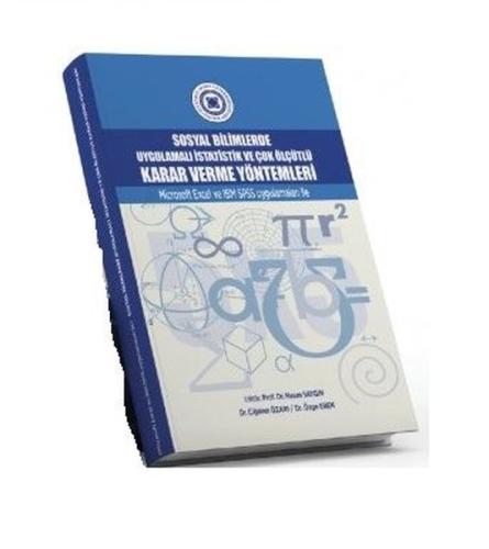 Sosyal Bilimlerde Uygulamalı İstatistik ve Çok Ölçütlü Karar Verme Yöntemleri