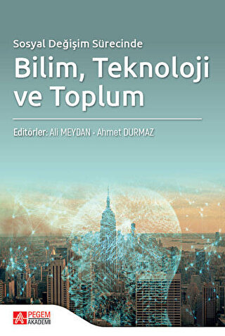 Sosyal Değişim Sürecinde Bilim Teknoloji ve Toplum
