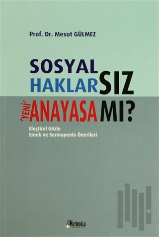 Sosyal Haklarsız Yeni Anayasa mı? | Kitap Ambarı