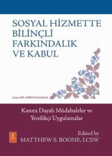 Sosyal Hizmette Bilinçli Farkındalık ve Kabul