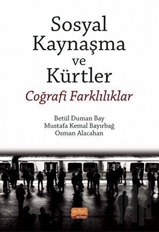 Sosyal Kaynaşma Ve Kürtler - Coğrafi Farklılıklar