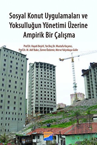 Sosyal Konut Uygulamaları ve Yoksulluğun Yönetimi Üzerine Ampirik Bir Çalışma