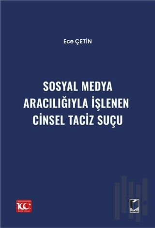 Sosyal Medya Aracılığıyla İşlenen Cinsel Taciz Suçu