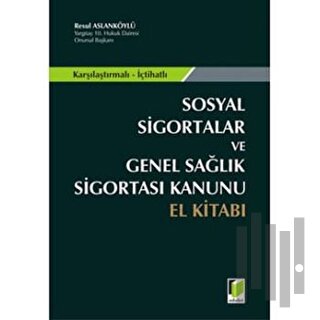 Sosyal Sigortalar ve Genel Sağlık Sigortası Kanunu El Kitabı