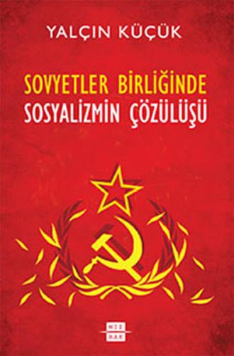 Sovyetler Birliğinde Sosyalizmin Çözülüşü