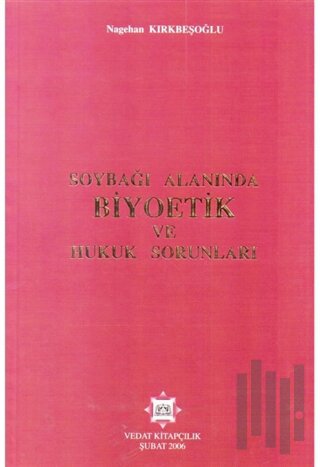 Soybağı Alanında Biyoetik ve Hukuk Sorunları