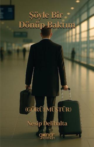 Şöyle Bir Dönüp Baktım