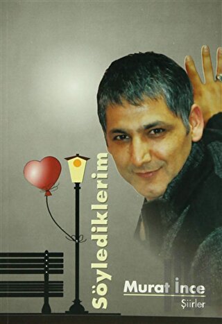 Söylediklerim | Kitap Ambarı