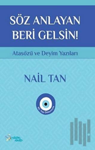 Söz Anlayan Beri Gelsin! | Kitap Ambarı