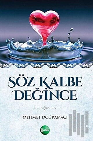 Söz Kalbe Değince