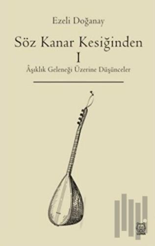 Söz Kanar Kesiğinden 1