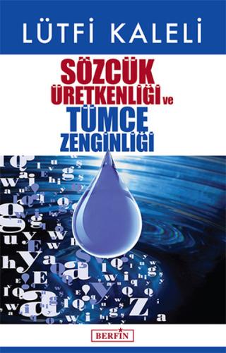Sözcük Üretkenliği ve Tümce Zenginliği | Kitap Ambarı