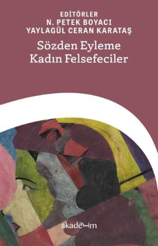 Sözden Eyleme Kadın Felsefeciler