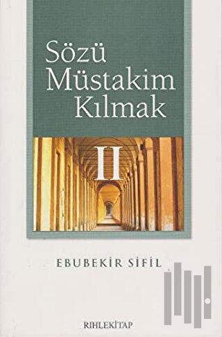 Sözü Müstakim Kılmak 2
