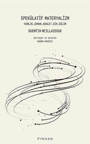 Spekülatif Materyalizm: Varlık Zaman Adalet Din Bilim