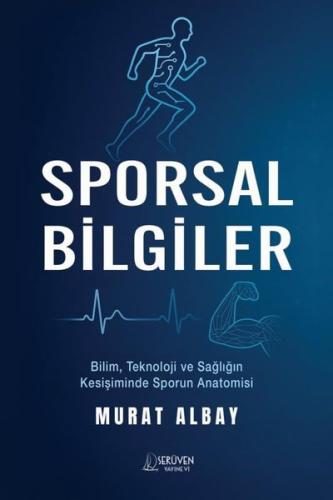 Sporsal Bilgiler - Bilim, Teknoloji ve Sağlığın Kesişiminde Sporun Ana