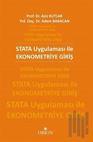 STATA Uygulaması ile Ekonometriye Giriş