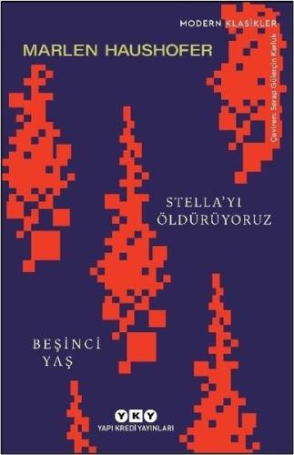 Stella'yı Öldürüyoruz - Beşinci Yaş