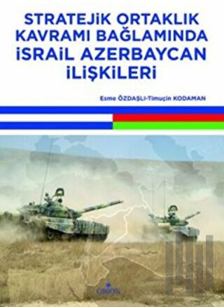 Stratejik Ortaklık Kavramı Bağlamında İsrail Azerbaycan İlişkileri