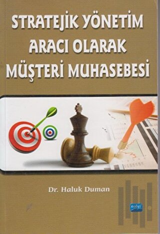 Stratejik Yönetim Aracı Olarak Müşteri Muhasebesi