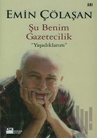 Şu Benim Gazetecilik "Yaşadıklarım"