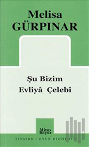 Şu Bizim Evliya Çelebi