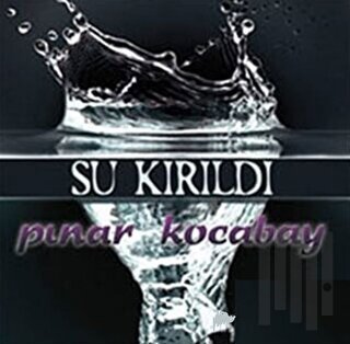 Su Kırıldı