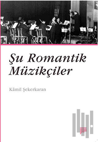 Şu Romantik Müzikçiler