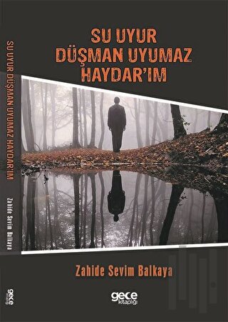 Su Uyur Düşman Uyumaz Haydar'ım