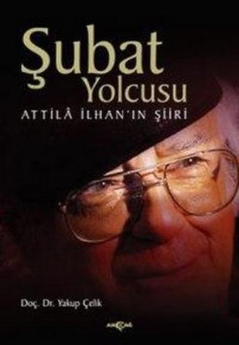 Şubat YolcusuAttilla İlhan'ın Şiiri