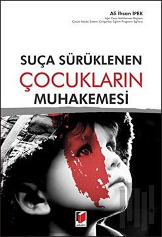 Suça Sürüklenen Çocukların Muhakemesi | Kitap Ambarı