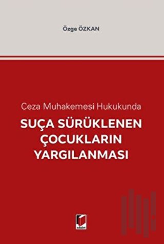 Suça Sürüklenen Çocukların Yargılanması | Kitap Ambarı