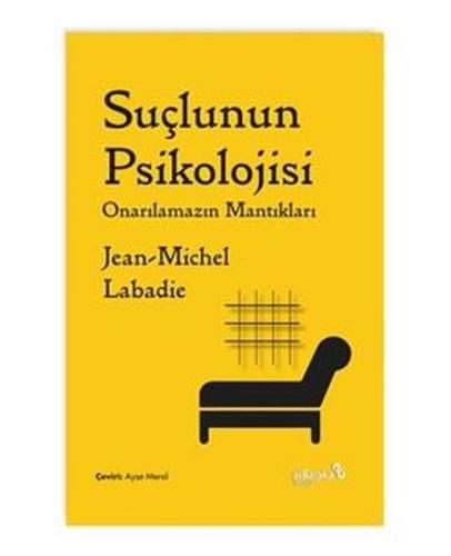 Suçlunun Psikolojisi - Onarılamazın Mantıkları