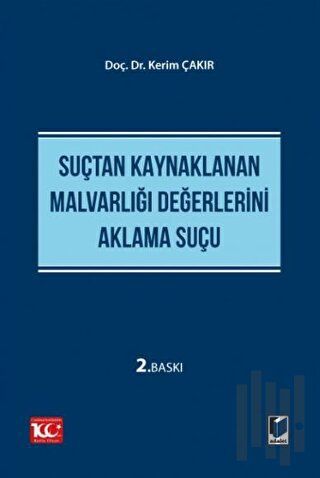 Suçtan Kaynaklanan Malvarlığı Değerlerini Aklama Suçu (Ciltli)