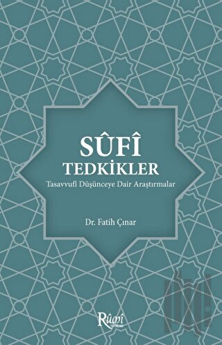 Sufi Tedkikler Tasavvufi Düşünceye Dair Araştırmalar