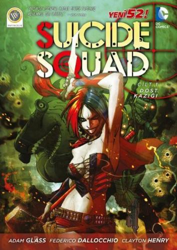 Suicide Squad Yeni 52 Cilt 1 - Dost Kazığı | Kitap Ambarı