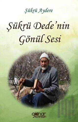 Şükrü Dede’nin Gönül Sesi