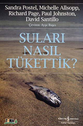 Suları Nasıl Tükettik