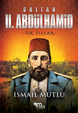 Sultan 2. Abdulhamid - İlk Yıllar
